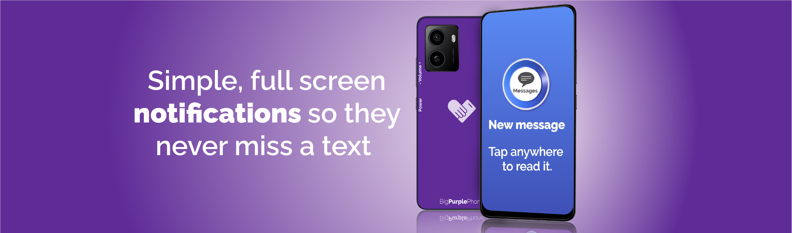 BigPurplePhone Simple full screen notifications means you never miss a text